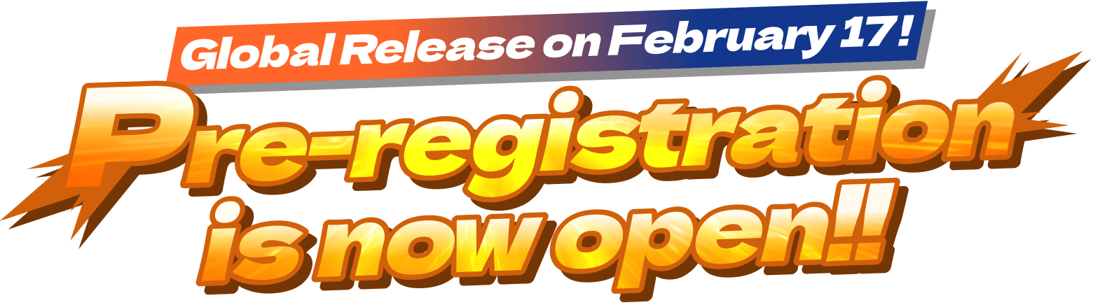 Global Release on February 17! Pre-registration is now open!!